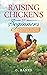 Raising Chickens for Beginn...