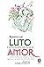 Luto é outra palavra para falar de amor: Cinco formas de honrar a vida de quem vai e de quem fica após uma perda (Portuguese Edition)
