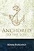 Anchored to the Son: Pursui...