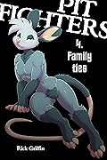 Pit Fighters 4. Family Ties