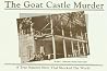 The Goat Castle Murder The Goat Castle Murder