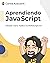 Aprendiendo JavaScript: Desde cero hasta ECMAScript 6+. (Spanish Edition)