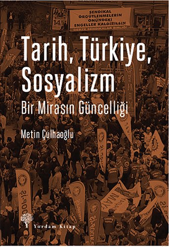 Tarih, Türkiye, Sosyalizm - Bir Mirasin Güncelligi (Paperback)