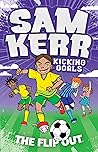 The Flip Out by Sam Kerr