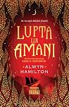 Lupta lui Amani by Alwyn Hamilton
