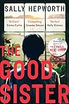 The Good Sister by Sally Hepworth The Good Sister by Sally Hepworth