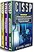 CISSP: 3 in 1- Beginner's Guide to Learn the Realms of Security and Risk Management from A-Z using CISSP Principles+ Simple and Effective Strategies+ Advanced Methods to Learn the CISSP CBK Reference