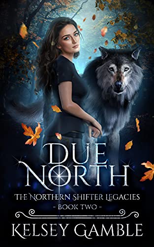 Due North (The Northern Shifter Legacies, #2)