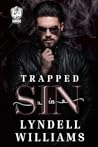 Trapped in Sin (Sinner Series Book 1) Trapped in Sin (Sinner Series Book 1)