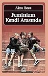 Feminizm Kendi Ar...