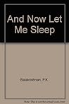 And now let me sleep