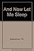 And now let me sleep by P.K. Balakrishnan