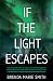 If the Light Escapes