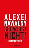 Alexei Nawalny: Schweigt nicht!