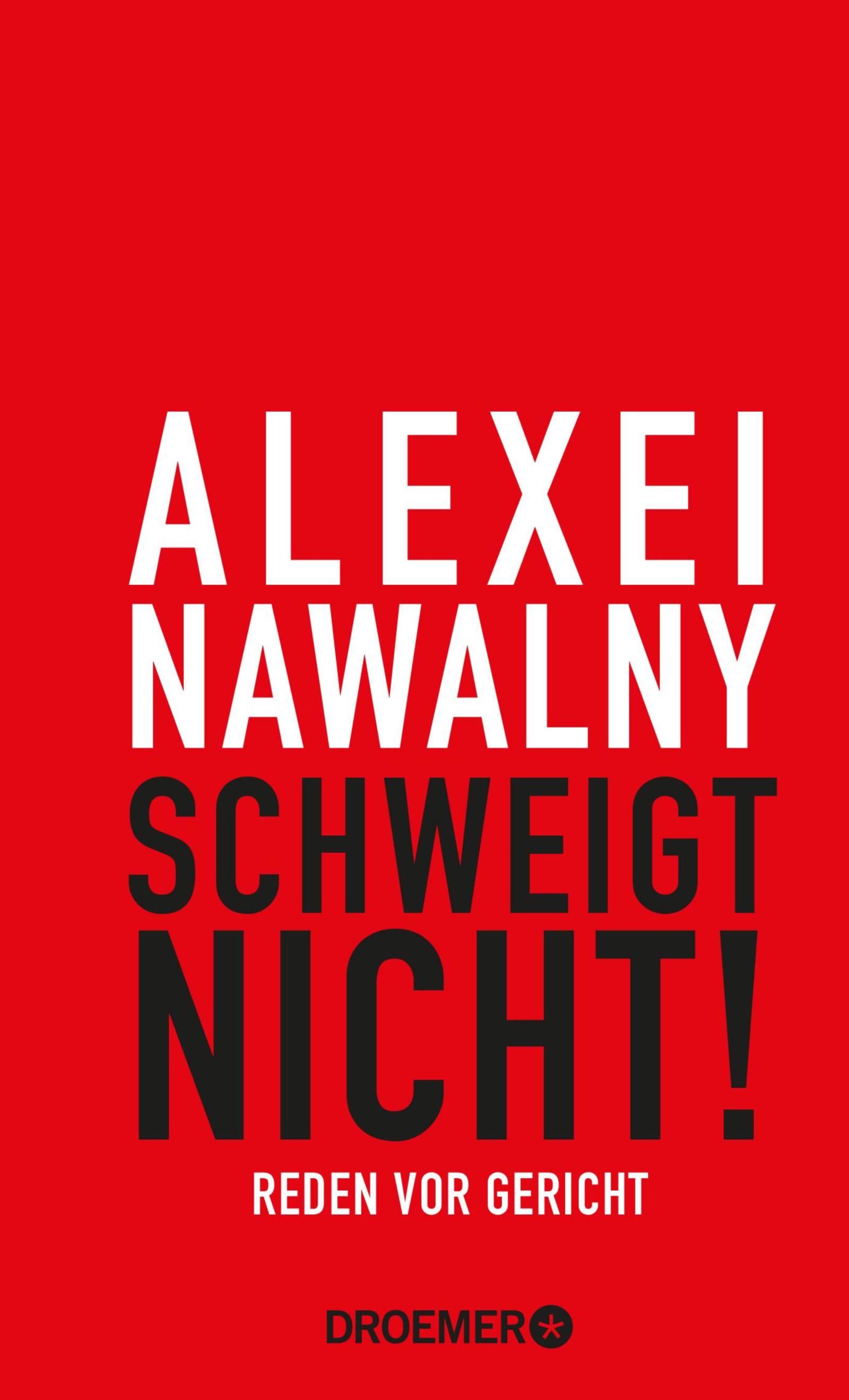 Alexei Nawalny: Schweigt nicht!