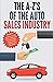 The A-Z's of The Auto Sales Industry by E Rodriguez
