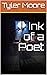 Ink of a Poet
