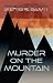 Murder on the Mountain by Stephanie Elliott
