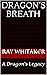 Dragon's Breath: A Dragon's...