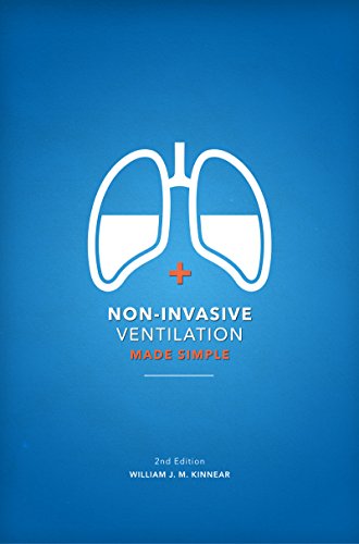 Non-Invasive Ventilation Made Simple: 2nd Edition by William J. M. Kinnear, 5m Publishing