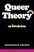 Queer Theory: An Introduction