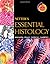 Netter's  Essential Histology: with Student Consult Access (Netter Basic Science) by William K. Ovalle PhD, Saunders