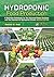 Hydroponic Food Production: A Definitive Guidebook for the Advanced Home Gardener and the Commercial Hydroponic Grower, Seventh Edition by Howard M. Resh, CRC Press