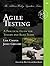 Agile Testing: A Practical Guide for Testers and Agile Teams by Lisa Crispin, Addison-Wesley Professional