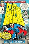 The Physics of Superheroes: More Heroes! More Villains! More Science! Spectacular Second Edition by James Kakalios, Avery