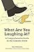 What Are You Laughing At? by Dan O'shannon, Bloomsbury Academic by Dan O'Shannon
