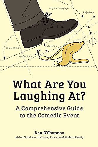 What Are You Laughing At? by Dan O'shannon, Bloomsbury Academic