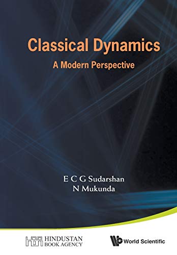 Classical Dynamics: A Modern Perspective by E C George Sudarshan, Wspc