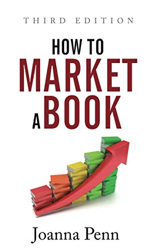 How to Market a Book Third Edition (Books for Writers) by Joanna Penn, Curl Up Press