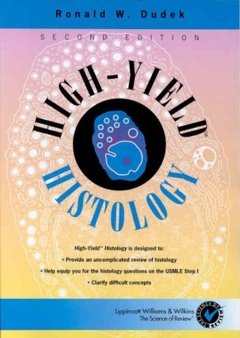 High-Yield Histology by Ronald W., Ph.D. Dudek, Williams & Wilkins