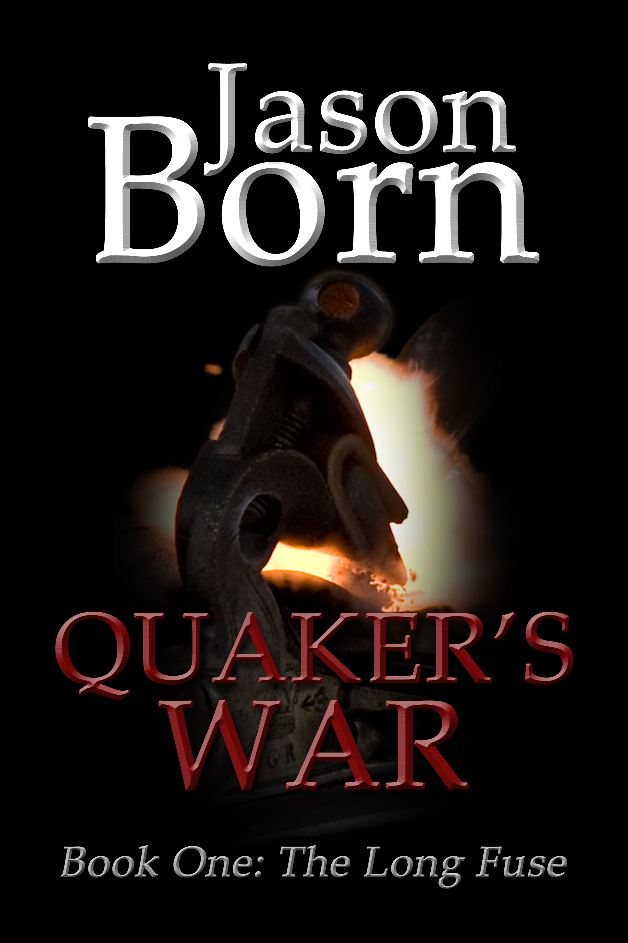 Quaker's War (The Long Fuse Book 1)