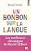 Un bonbon sur la langue: On n'a jamais fini d'apprendre le français ! (LA LIBRAIRIE VU)