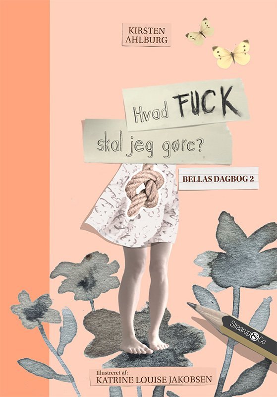 Hvad fuck skal jeg gøre? (Bellas Dagbog, #2)