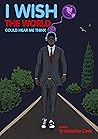 I Wish the World ...