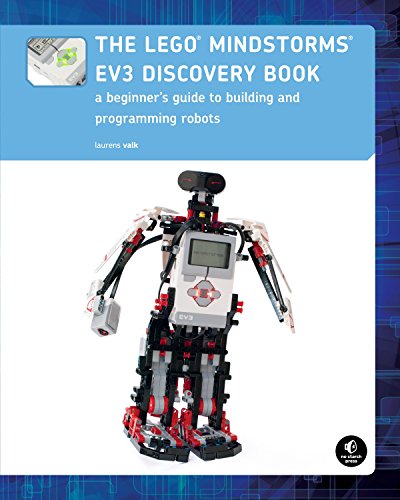 The LEGO MINDSTORMS EV3 Discovery Book: A Beginner's Guide to Building and Programming Robots by Laurens Valk, No Starch Press