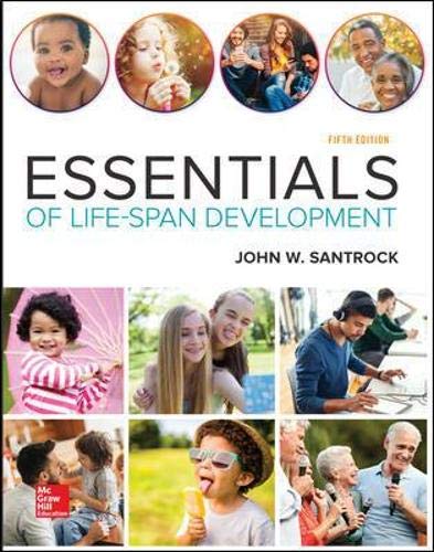 Essentials of Life-Span Development by John W Santrock, McGraw-Hill Education