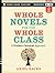 Whole Novels for the Whole Class: A Student-Centered Approach