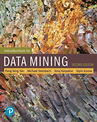 Introduction to Data Mining (2nd Edition) (What's New in Computer Science) by Pang-Ning Tan, Pearson