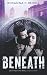 The Beneath (Behind the Wall #1)