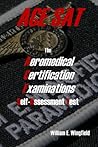 The Aeromedical Certification Examinations Self-Assessment Test by William E Wingfield, The ResO Shop