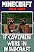 Minecraft: If Cavemen Were ...