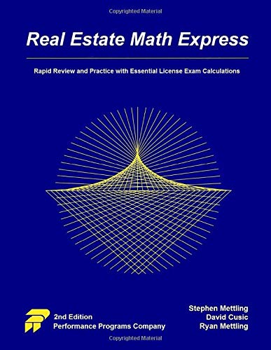 Real Estate Math Express: Rapid Review and Practice with Essential License Exam Calculations by Stephen Mettling, Performance Programs Company