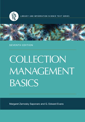 Collection Management Basics, 7th Edition (Library and Information Science Text) by Margaret Zarnosky Saponaro, Libraries Unlimited