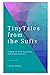 Tiny Tales from the Sufis: A Book of Two Hundred 100-Word Stories