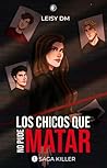 Los chicos que no pude matar by Leisy DM