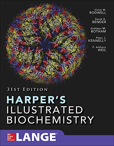 Harper's Illustrated Biochemistry Thirty-First Edition by Victor W. Rodwell, McGraw-Hill Education / Medical